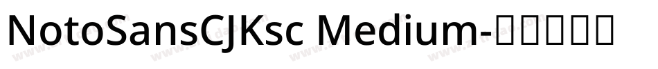 NotoSansCJKsc Medium字体转换